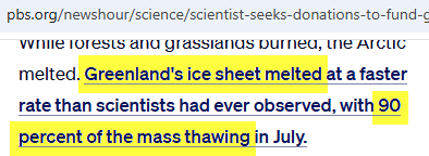 PBS NewsHour says, "Greenland's ice sheet melted at a faster rate than scientists had ever observed, with 90 percent of the mass thawing in July."